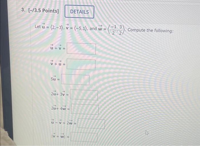 Solved Let u= 2,−3 ,v= −5,1 , and w= 2−1,23 . Compute the | Chegg.com