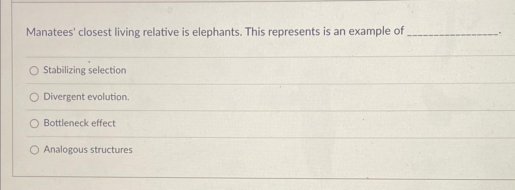 Solved Manatees' closest living relative is elephants. This | Chegg.com