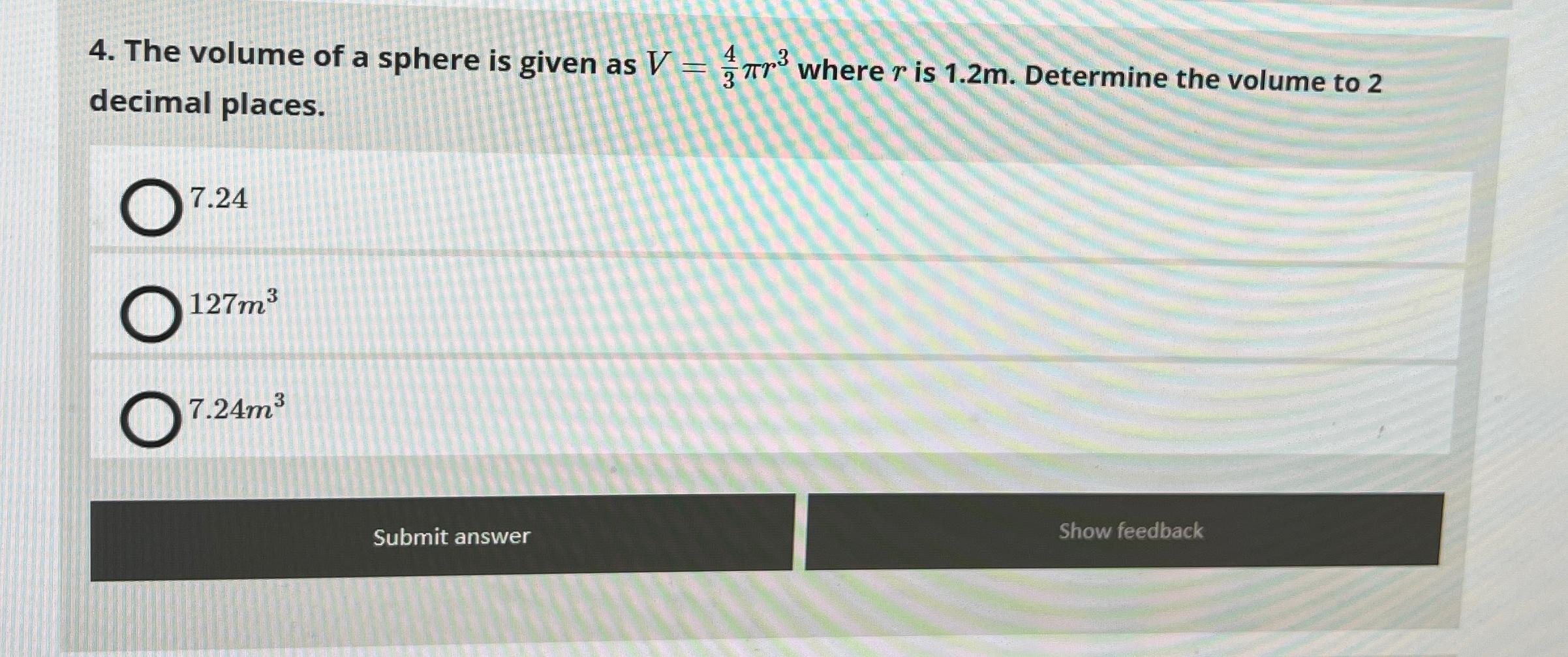 Solved The volume of a sphere is given as V=43πr3 ﻿where r | Chegg.com