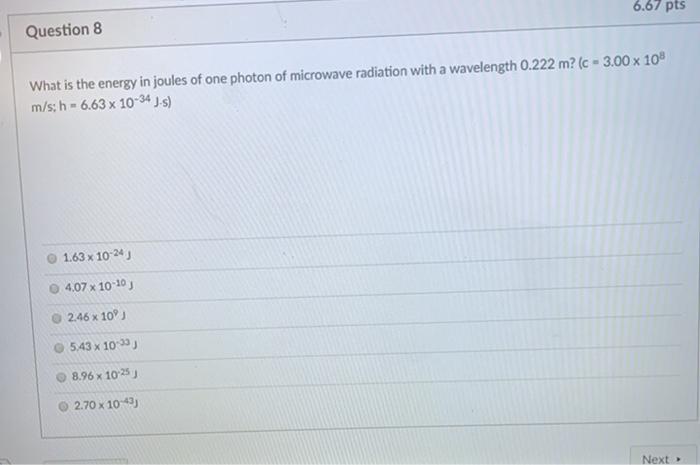 Solved 6.67 pts Question 8 What is the energy in joules of | Chegg.com