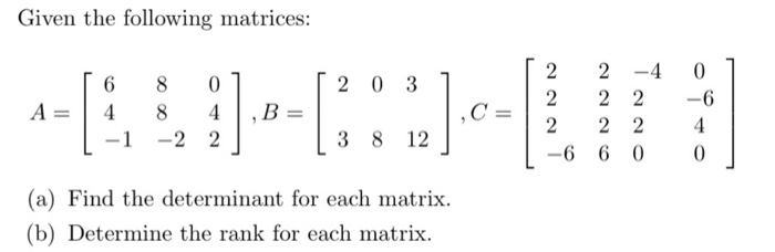 Solved Given the following matrices: 3 1 2 0 ] [ 2 0 2 ] -4 | Chegg.com