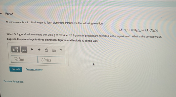 Solved Part A Aluminum reacts with chlorine gas to form | Chegg.com
