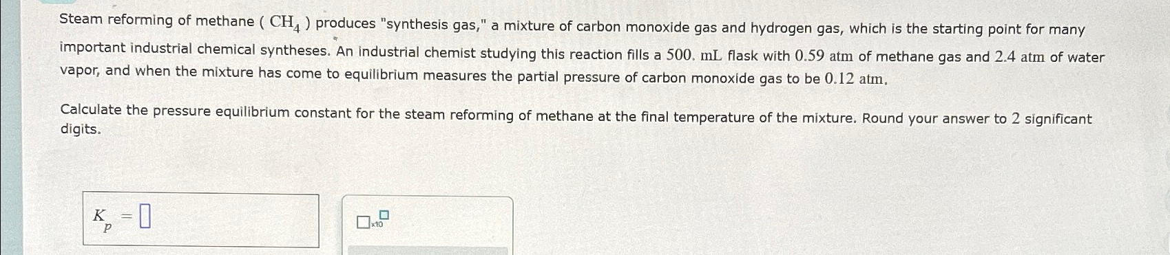 Solved Steam reforming of methane ) ﻿produces 