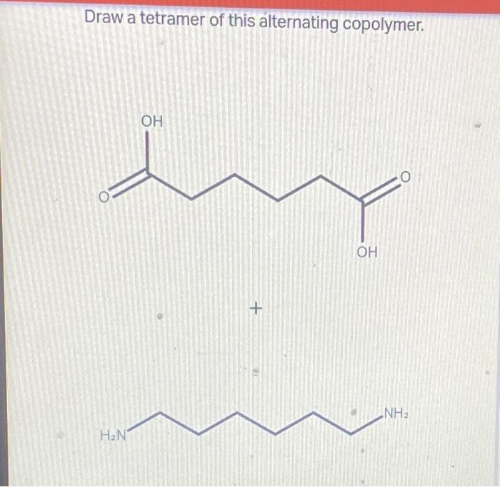 Draw a tetramer of this alternating copolymer.