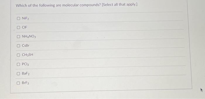 Solved Which of the following are molecular compounds? | Chegg.com