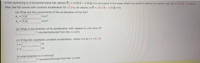 Solved A fish swimming in a horizontal plane has velocity | Chegg.com