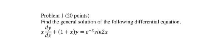Solved Problem 1 (20 points) Find the general solution of | Chegg.com