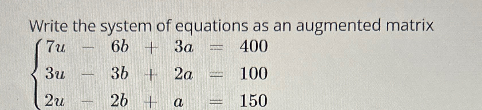 Solved Write the system of equations as an augmented | Chegg.com