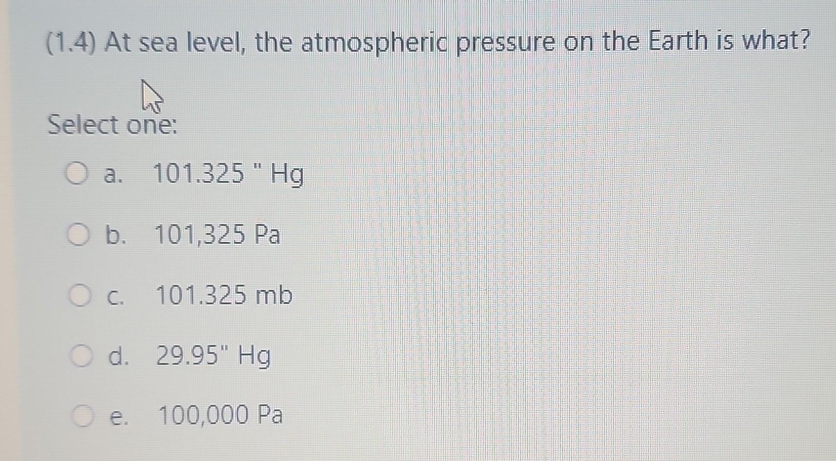 Solved (1.4) At Sea Level, The Atmospheric Pressure On The | Chegg.com