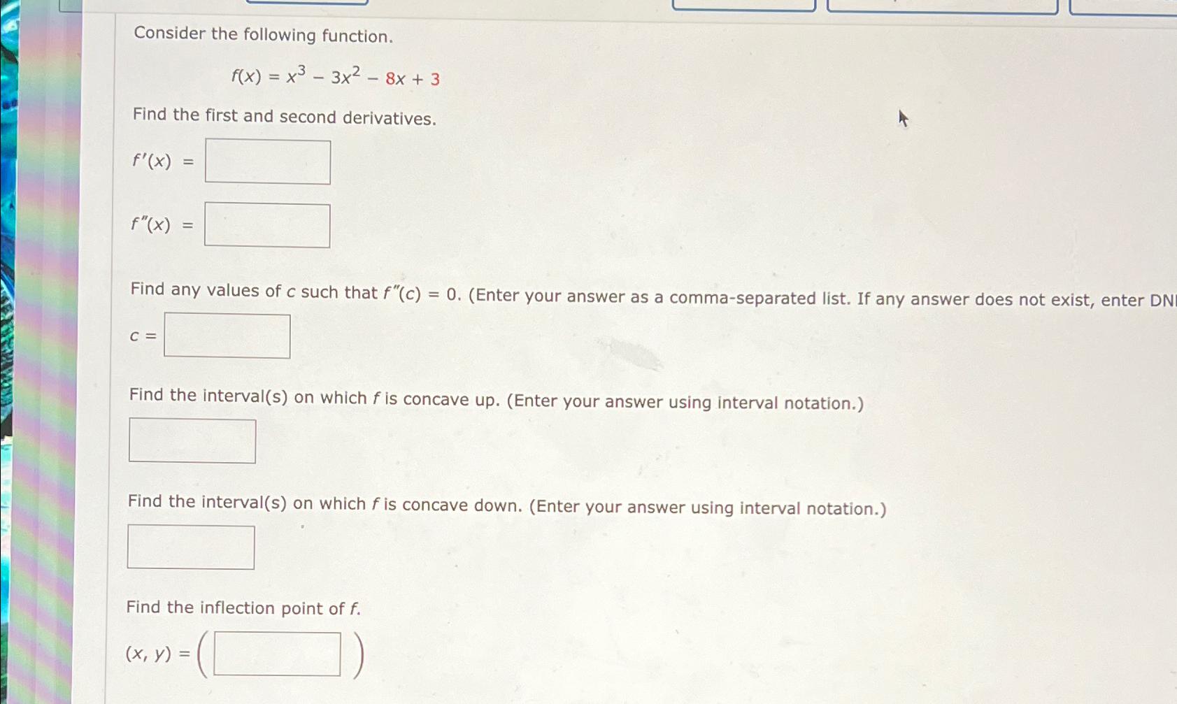 Solved Consider the following function.f(x)=x3-3x2-8x+3Find | Chegg.com