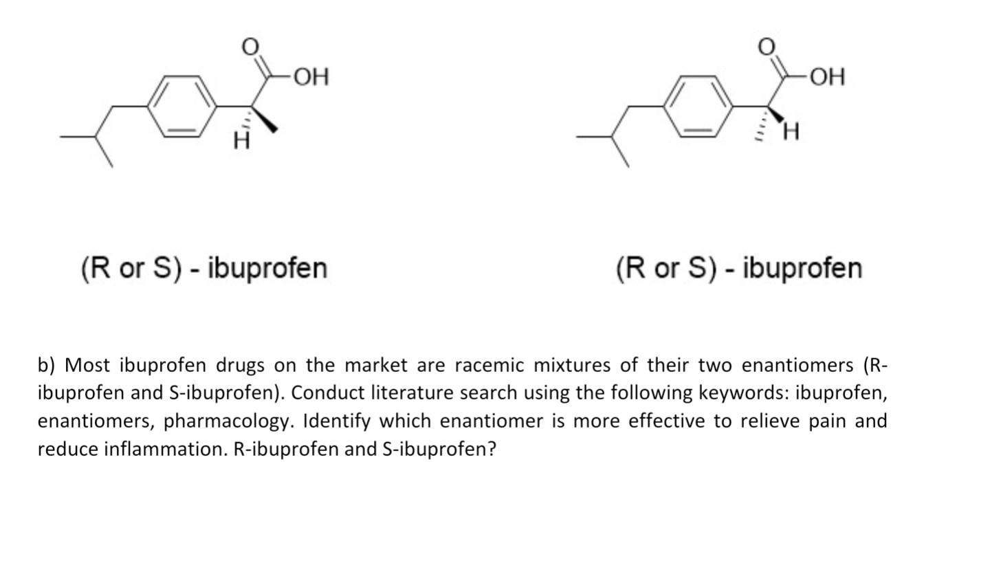 Solved R Or S Ibuprofen R Or S Ibuprofen B Most