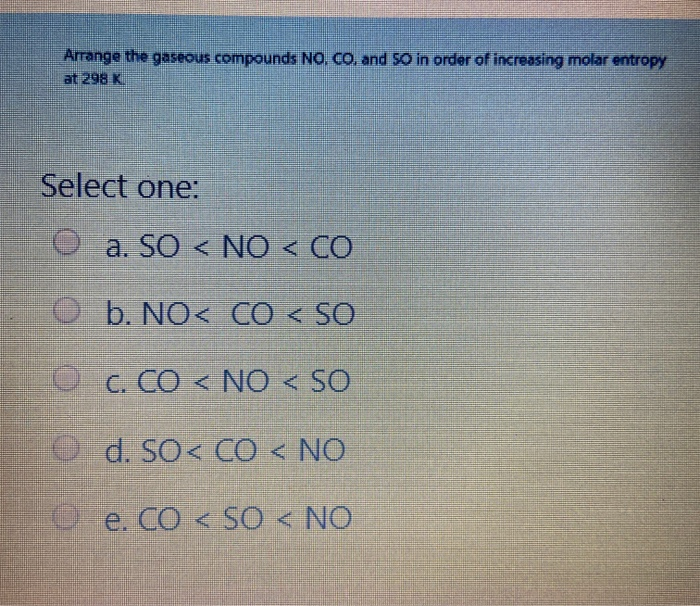 Solved Arrange The Gaseous Compounds No Co And 50 In Ord Chegg Com