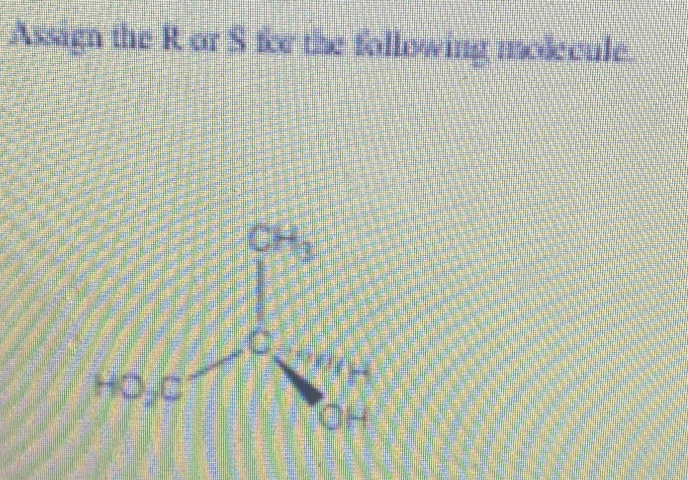Solved Assign the R or S for the following molecule | Chegg.com