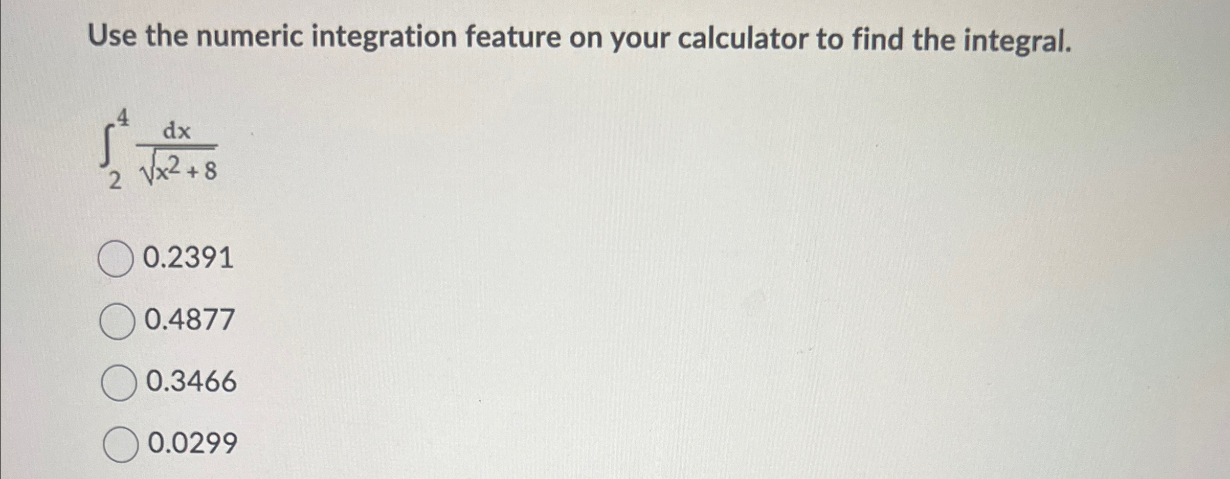 Solved Use the numeric integration feature on your | Chegg.com