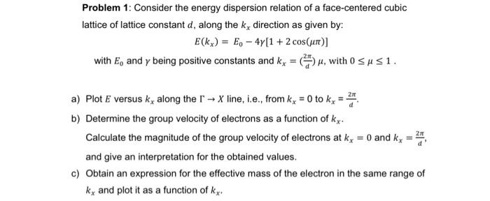 Solved Problem 1: Consider the energy dispersion relation of | Chegg.com