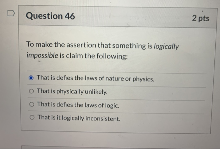 Solved Question 46 2 pts To make the assertion that | Chegg.com