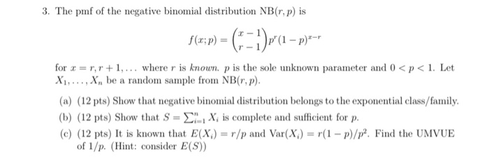 Solved 3 The Pmf Of The Negative Binomial Distribution N Chegg Com