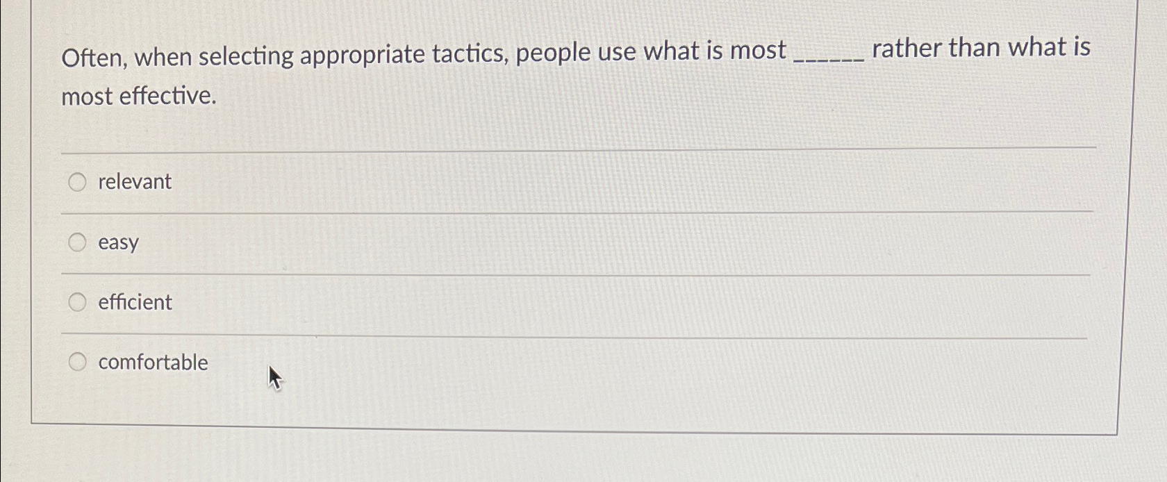 Solved Often, when selecting appropriate tactics, people use