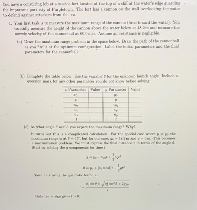 Solved You have a consulting job at a seaside fort located