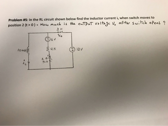 Solved Problem #5: In the RL circuit shown below find the | Chegg.com