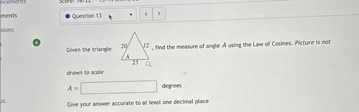 Solved Given the triangle find the measure of angle \\( A | Chegg.com