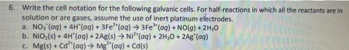 Solved 6. Write the cell notation for the following galvanic | Chegg.com
