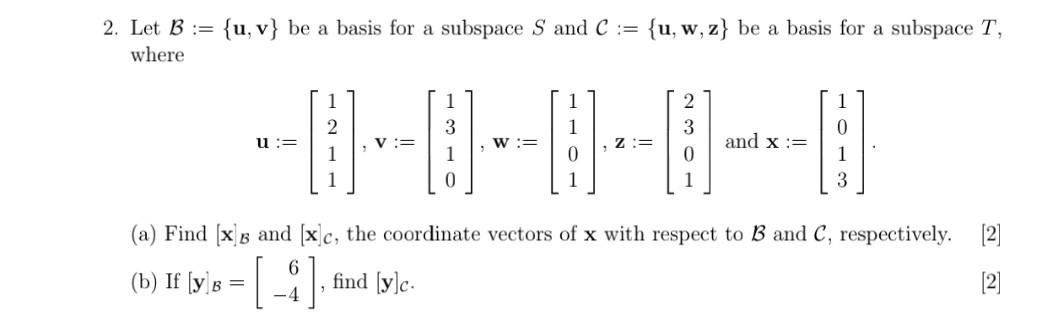 Solved 2. Let B := {u, v} be a basis for a subspace S and C | Chegg.com