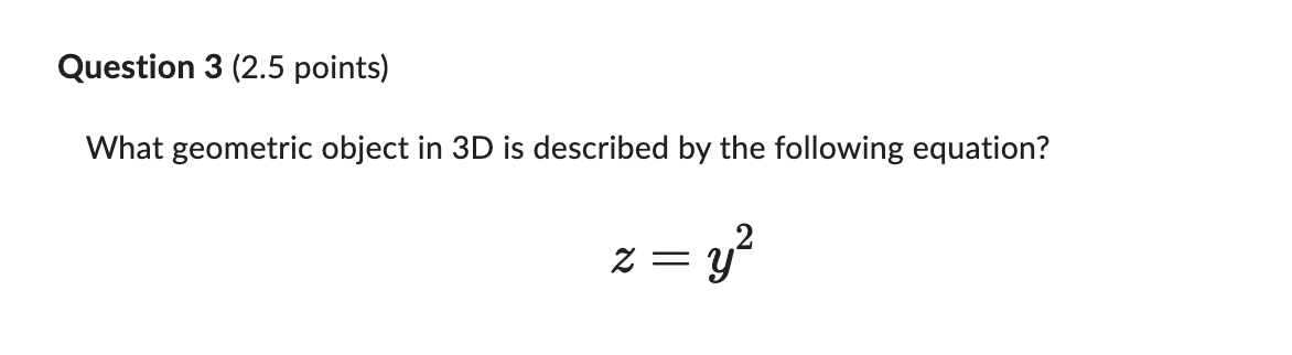 Solved Question 3 (2.5 ﻿points)What geometric object | Chegg.com