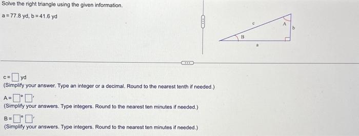 Solved Solve the right triangle using the given information. | Chegg.com