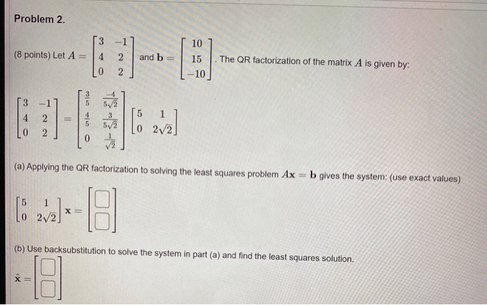 Solved Problem 2. (8 Points) Let A T3 -11 4 2 And B 0 2 10 | Chegg.com