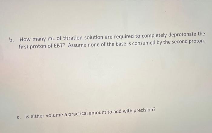 Solved B. How Many ML Of Titration Solution Are Required To | Chegg.com