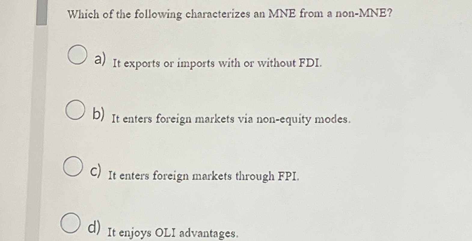 Solved Which of the following characterizes an MNE from a