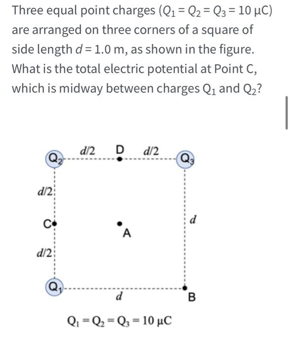 Solved Three Equal Point Charges Q1 Q2 Q3 10μc Are