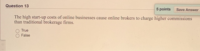 Solved Save Answer Question 13 5 points The high start-up | Chegg.com
