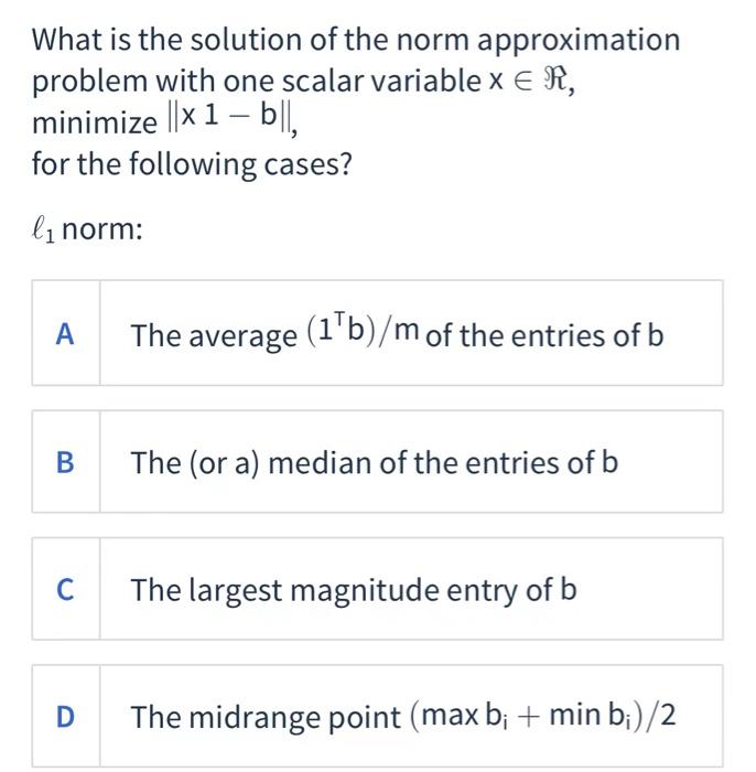 Solved What is the solution of the norm approximation | Chegg.com