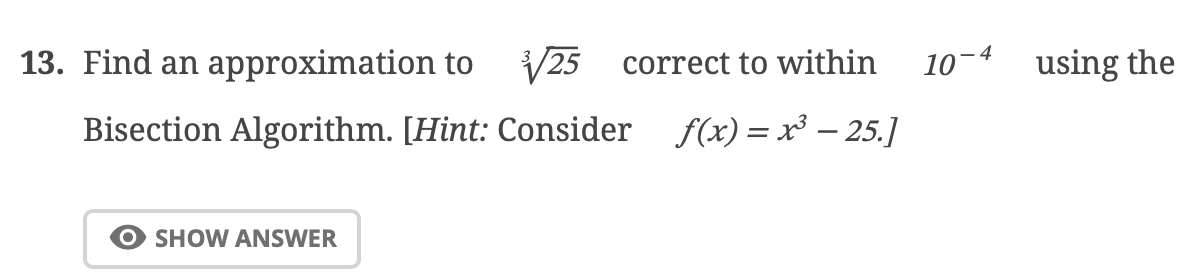 Solved Find an approximation to 253 correct to within | Chegg.com
