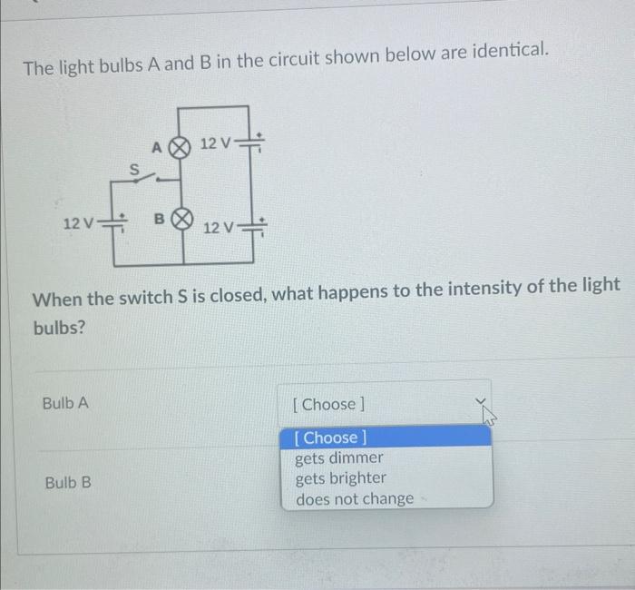 Solved The Light Bulbs A And B In The Circuit Shown Below | Chegg.com