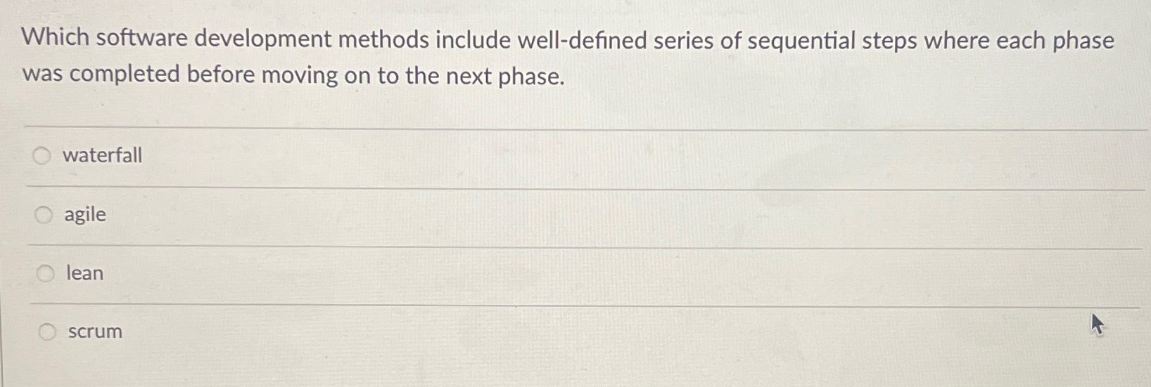Solved Which software development methods include | Chegg.com
