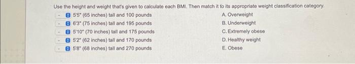 Solved Use The Height And Weight That's Given To Calculate | Chegg.com