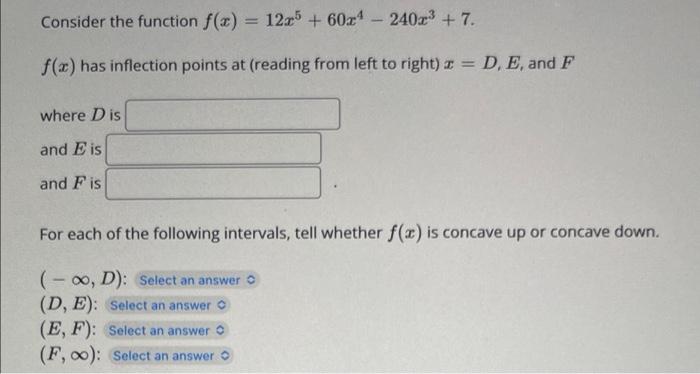 Solved Consider the function f(x) = 12,5 + 60x4 - 240x3 + 7. | Chegg.com