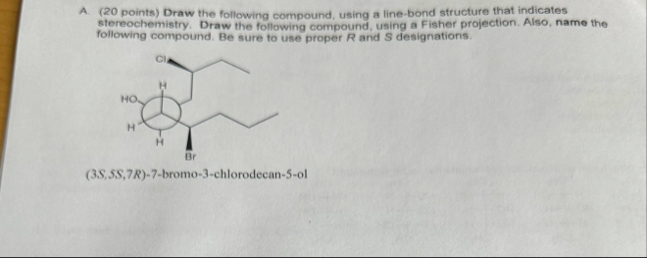 Solved A. (20 ﻿points) ﻿Draw the following compound, using a | Chegg.com