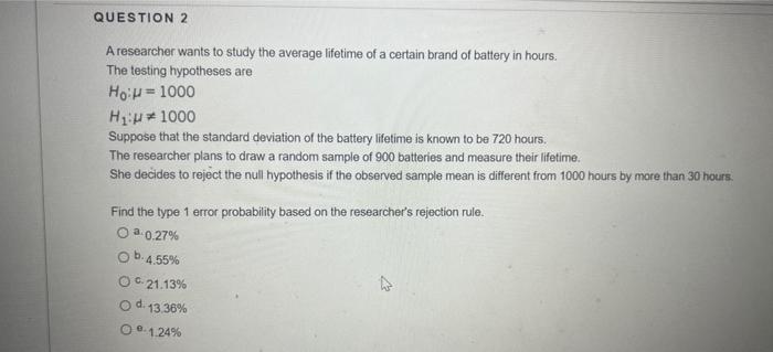 Solved A researcher wants to study the average lifetime of a | Chegg.com