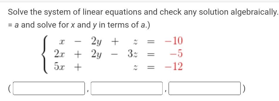 Solved Solve the system of linear equations and check any | Chegg.com