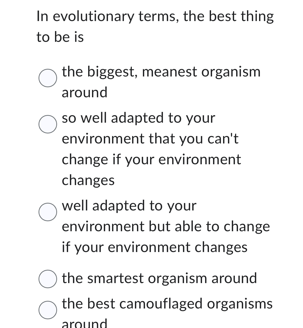Solved In evolutionary terms, the best thing to be isthe | Chegg.com