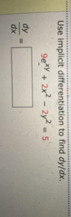 Solved Find dy/dx by implicit differentiation. Then find the | Chegg.com