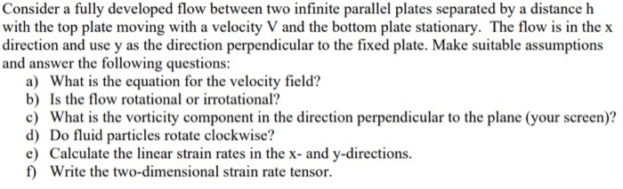 Solved Consider a fully developed flow between two infinite | Chegg.com