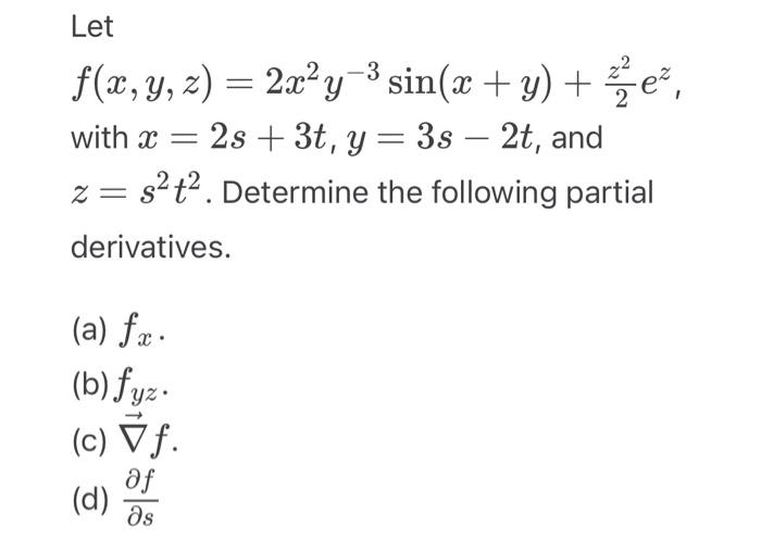 Solved Let Fxyz2x2y−3sinxy2z2ez With 9439