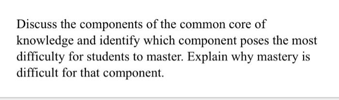 solved-discuss-the-components-of-the-common-core-of-chegg