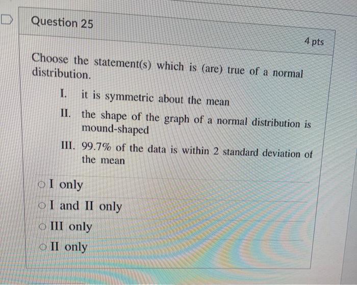 Solved Question 25 4 pts Choose the statement(s) which is | Chegg.com