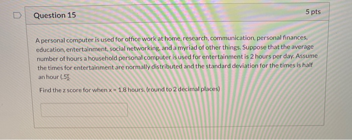 Solved Question 15 5 pts A personal computer is used for | Chegg.com